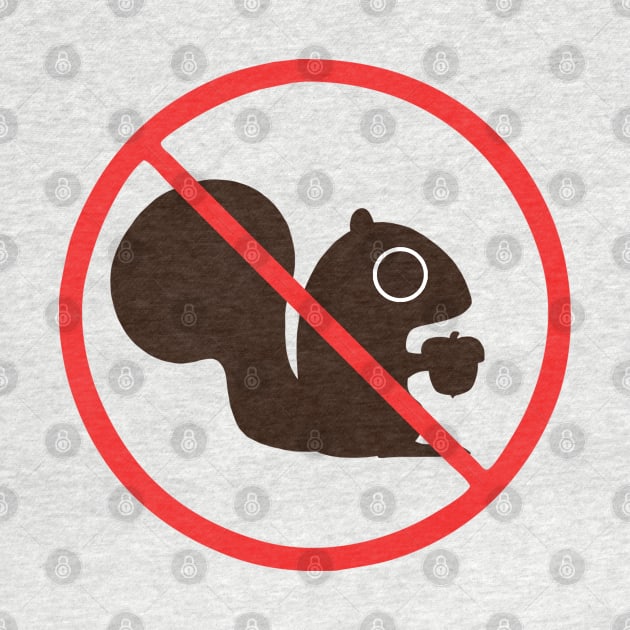 No Squirrels by Coffee Squirrel